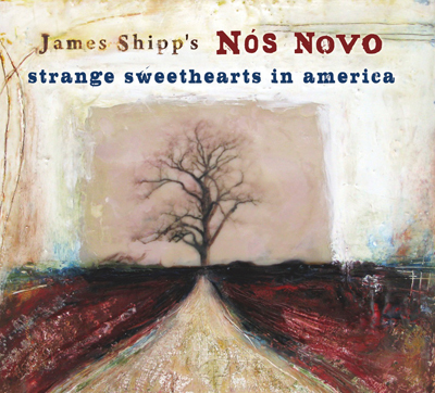 James Shipp�s N�s Novo: CD release party for �Strange Sweethearts in America� image